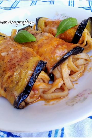 Involtini di melanzane con tagliolini - lacucinapugliese--