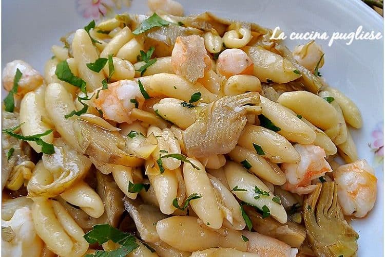 Cavatelli gamberi e carciofi - la cucina pugliese