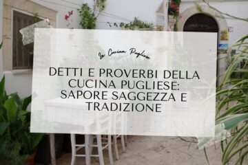 Detti e Proverbi della Cucina Pugliese Sapore Saggezza e Tradizione - la cucina pugliese